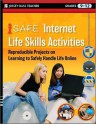 I-Safe Internet Life Skills Activities: Reproducible Projects on Learning to Safely Handle Life Online, Grades 9-12 - iSafe