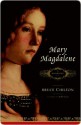 Mary Magdalene: A Biography - Bruce Chilton