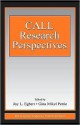 CALL Research Perspectives - Joy L. Egbert, Gina Mikel Petrie