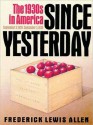 Since Yesterday: The 1930's in America, September 3, 1929 to September 3, 1939 (MP3 Book) - Frederick L. Allen, Christopher Lane