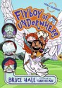 Flyboy of Underwhere - Bruce Hale, Shane Hillman