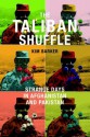 The Taliban Shuffle: Strange Days in Afghanistan and Pakistan (Audio) - Kim Barker, Kirsten Potter