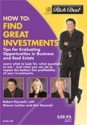 Rich Dad's - How To: Find Great Investments - Robert T. Kiyosaki, Sharon Lechter, Kim Kiyosaki