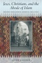 Jews, Christians, and the Abode of Islam: Modern Scholarship, Medieval Realities - Jacob Lassner