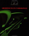 Architects In Cyberspace (Architectural Design) - Martin Pearce