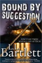 Bound By Suggestion - L.L. Bartlett