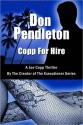 Copp For Hire, A Joe Copp Thriller - Don Pendleton