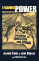 Learning Power: Organizing for Education and Justice - Jeannie Oakes, John Rogers