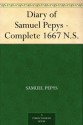 Diary of Samuel Pepys - Complete 1667 N.S. - Samuel Pepys