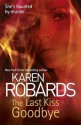 The Last Kiss Goodbye - Karen Robards