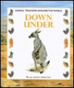 Down Under (Animal Trackers Around the World) - Tessa Paul