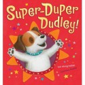 Super-Duper Dudley! - Sue Mongredien, Caroline Pedler