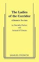 The Ladies of the Corridor - Dorothy Parker, Arnaud d'Usseau