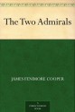 The Two Admirals - James Fenimore Cooper