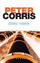 Deep Water - Peter Corris