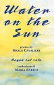 Water on the Sun - Grace Cavalieri