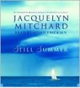 Still Summer - Jacquelyn Mitchard, Susan Ericksen