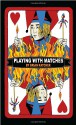 Playing with Matches - Brian Katcher