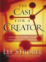 The Case for a Creator - Lee Strobel