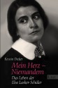 Mein Herz - Niemandem : das Leben der Else Lasker-Schüler - Kerstin Decker