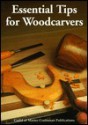 Essential Tips For Woodcarvers - Guild of Master Craftsman Publications, Neil Bell, Simon Rodway, Derek Lee