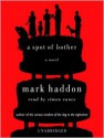 A Spot of Bother - Mark Haddon, Simon Vance