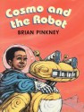 Cosmo and the Robot - Brian Pinkney