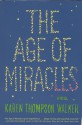 The Age of Miracles - Karen Thompson Walker