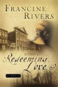 Redeeming Love - Francine Rivers