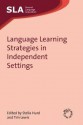 Language Learning Strategies in Independent Settings (Second Language Acquisition) - Stella Hurd, Tim Lewis