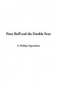 Peter Ruff and the Double Four - E. Phillips Oppenheim