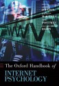 Oxford Handbook of Internet Psychology (Oxford Library of Psychology) - Adam Joinson, Katelyn McKenna, Tom Postmes, Ulf-Dietrich Reips