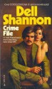 Crime File - Dell Shannon