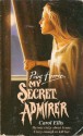 My Secret Admirer - Carol Ellis