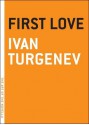 First Love - Ivan Turgenev, Constance Garnett