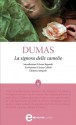 La signora delle camelie - Alexandre Dumas-fils, Luisa Collodi, Irene Bignardi