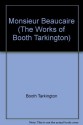 Monsieur Beaucaire - Booth Tarkington