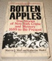 Rotten Apples: True Stories of New York Crime & Mystery 1689-Pres - Marvin J. Wolf