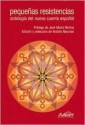 Pequeñas resistencias: Antología del nuevo cuento español - Andrés Neuman