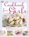 Cookbook for Girls - Denise Smart, Howard Shooter