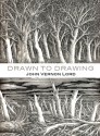 Drawn to Drawing - John Vernon Lord, Posy Simmonds