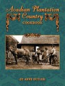 Acadian Plantation Country Cookbook - Anne Butler