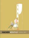 Hacker Monthly Special Issue: Startup Stories - John Forsythe, Patrick Swieskowski, Amir Khella, Dan Loewenherz, Matt Rix, Brian Balfour, Michael Rakita, Jason Jacobs, Matthew Wensing, Cheng Soon, Lim