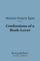 Confessions of a Book-Lover (Barnes & Noble Digital Library) - Maurice Francis Egan