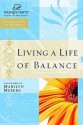 Living a Life of Balance: Women of Faith Study Guide Series - Women of Faith