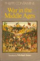 War in the Middle Ages - Philippe Contamine