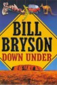 Down Under - Bill Bryson