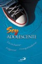 Soy adolescente (Spanish Edition) - Sylvia Ochoa, San Pablo