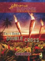 Double Cross (Mills & Boon Love Inspired Suspense) (The McClains - Book 2) - Terri Reed