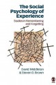 The Social Psychology of Experience: Studies in Remembering and Forgetting - David Middleton, Steven D. Brown